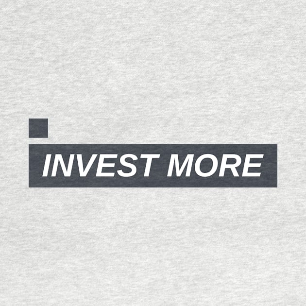 Invest More by Sam's Shirt Barn